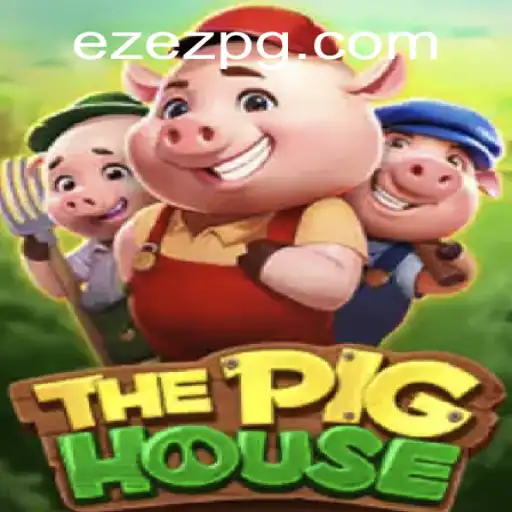 ThePigHouse: Descubra o Novo Fenômeno de Jogo em EZEZ.com